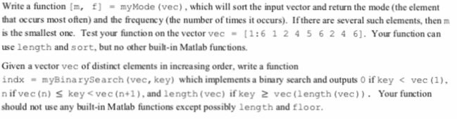  Two functions for matlab Write a function [m, f)-myMode (vec), which
