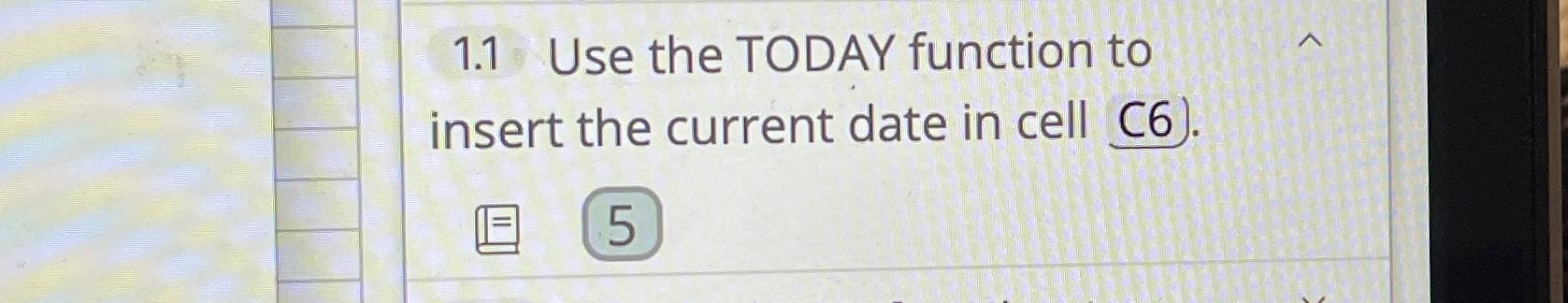  1.1 Use the TODAY function to insert the current date in