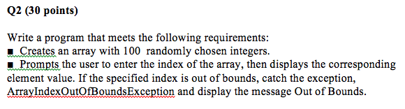  Q2 (30 points) Write a program that meets the following requirements: