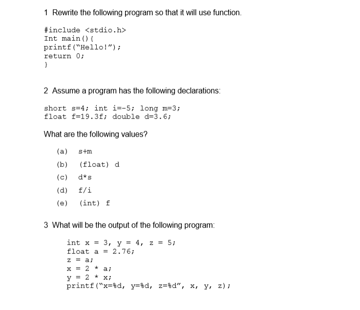  1 Rewrite the following program so that it will use function