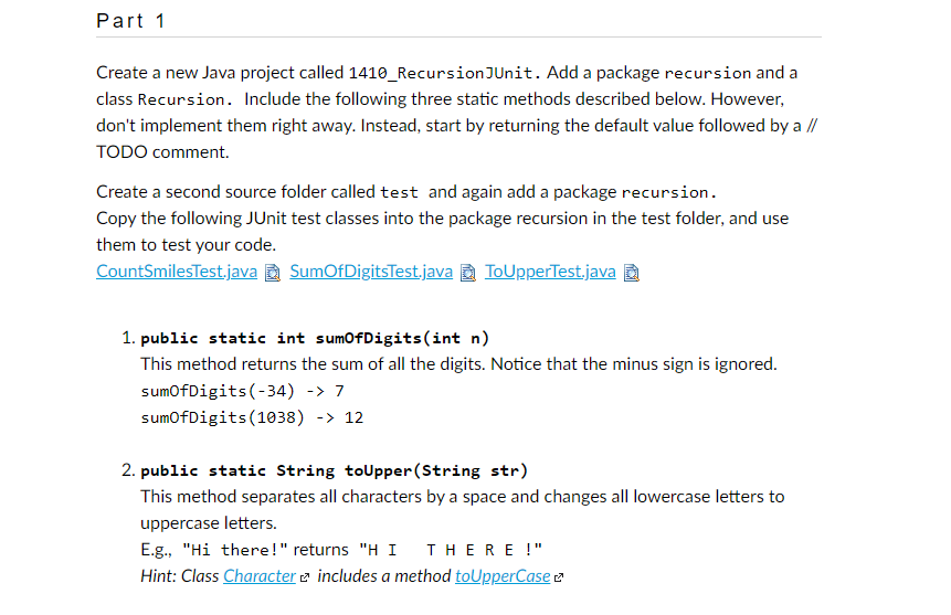  Part 1 Create a new Java project called 1410_RecursionJUnit. Add a