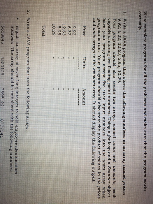  Write complete programs for all the problems and make sure that