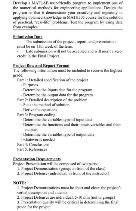 numerical math Develop a MATLAB user-friendly program to implement one of the