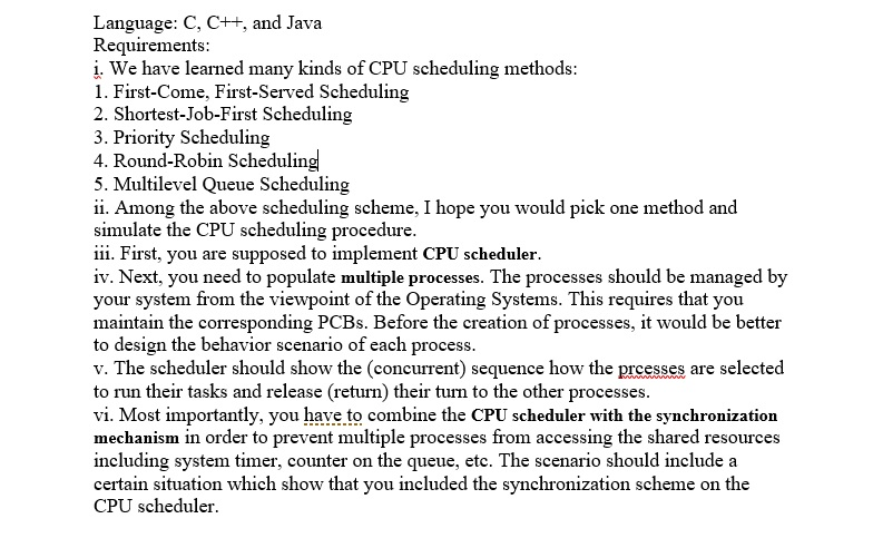 Language: C, C++, and Java Requirements i. We have learned many