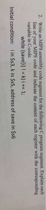  Write an MIPS assembly code segment for the following C program