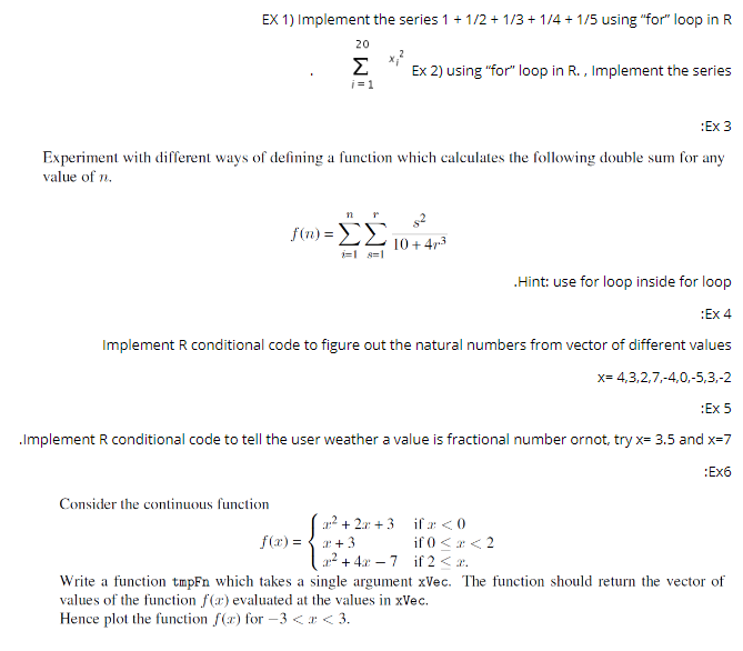 by R programming EX 1) Implement the series 1 +1/2+1/3+1/4+1/5 using "for"