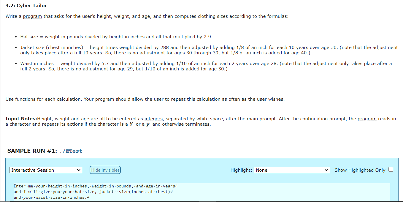  4.2: Cyber Tailor Write a program that asks for the user's