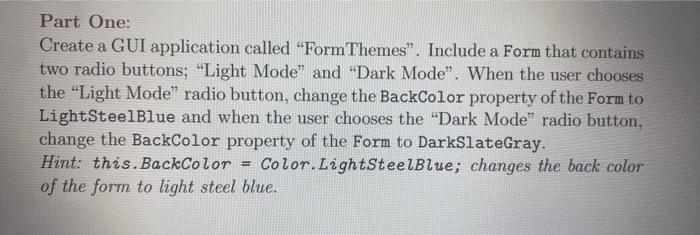  Part One: Create a GUI application called "Form Themes". Include a