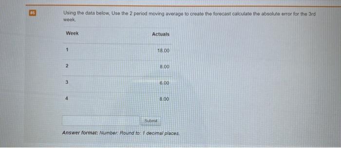 period to most recent period) Time Series Value Week 1 19.00 2