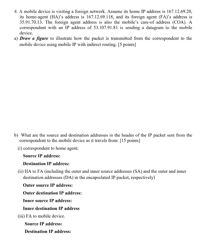  4. A mobile device is visiting a foreign network. Assume its