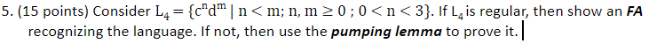 Consider L4 = {cndm | n 5. (15 points) Consider L4 =