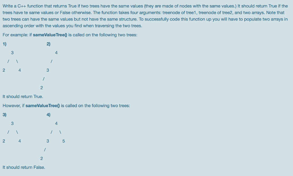 C++ code. Write a C++ function that returns True if two trees