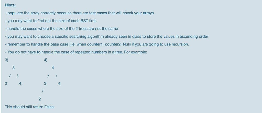 values.) It should return True ifthe trees have te same values or