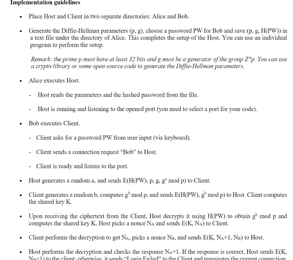  Implementation guidelines Place Host and Client in two separate directories: Alice
