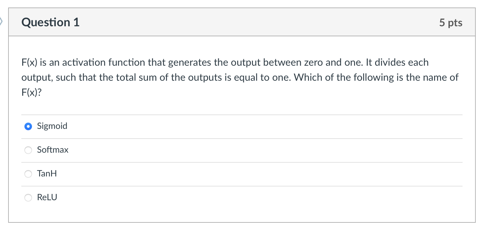  Question 1 5 pts F(x) is an activation function that generates