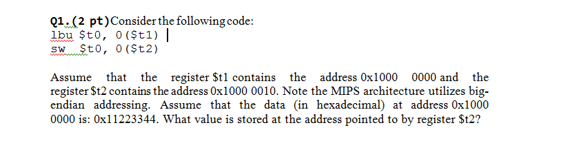  Q1.(2 pt)Consider the following code Assume that the register St1 contains