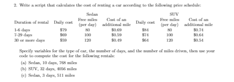 In matlab 2. Write a script that calculates the cost of