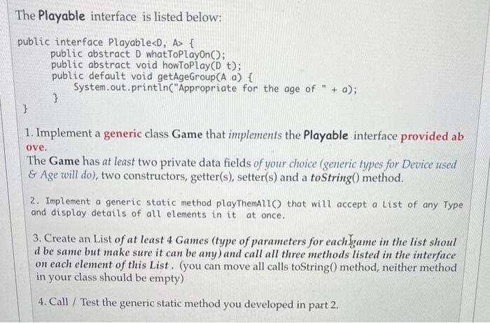 Please help he Playable interface is listed below: oublic interface Playable \{