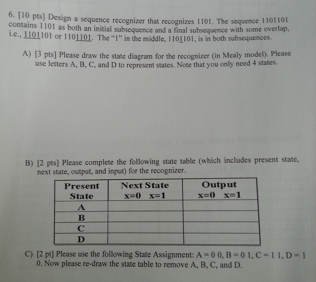 Design a sequence recognizer that recognizes 1101. The sequence 1101101 contains