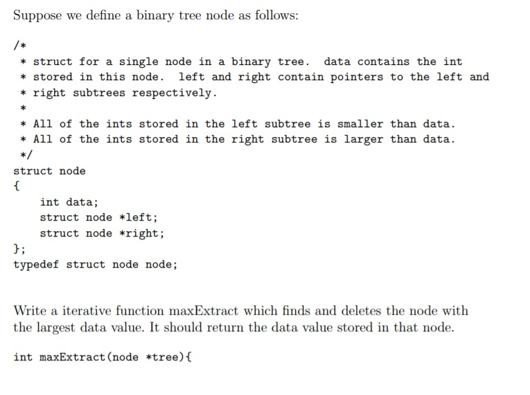  Suppose we define a binary tree node as follows: /* *struct