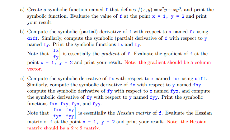 Using Matlab, Matlab, Matlab!!! fy) a) Create a symbolic function named f