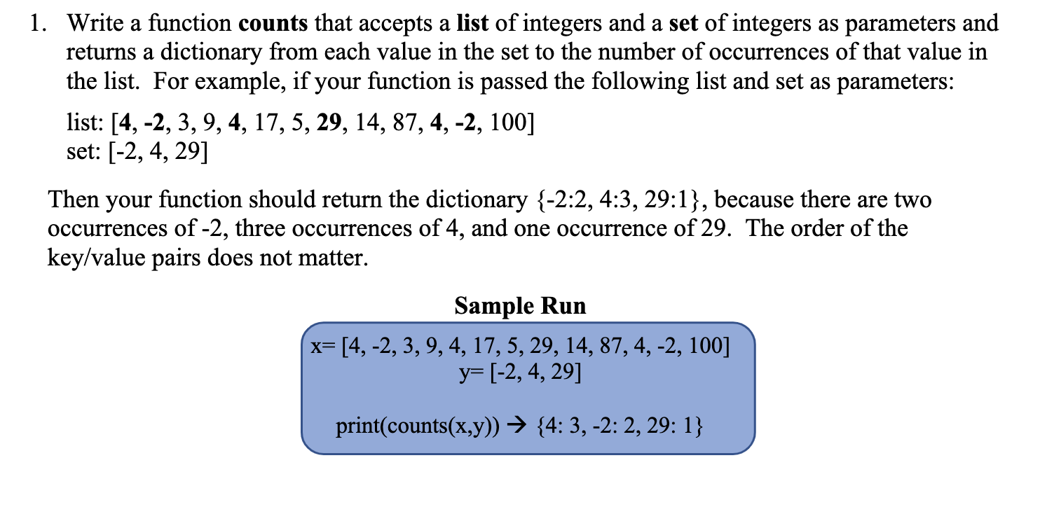 Python language 1. Write a function counts that accepts a list of