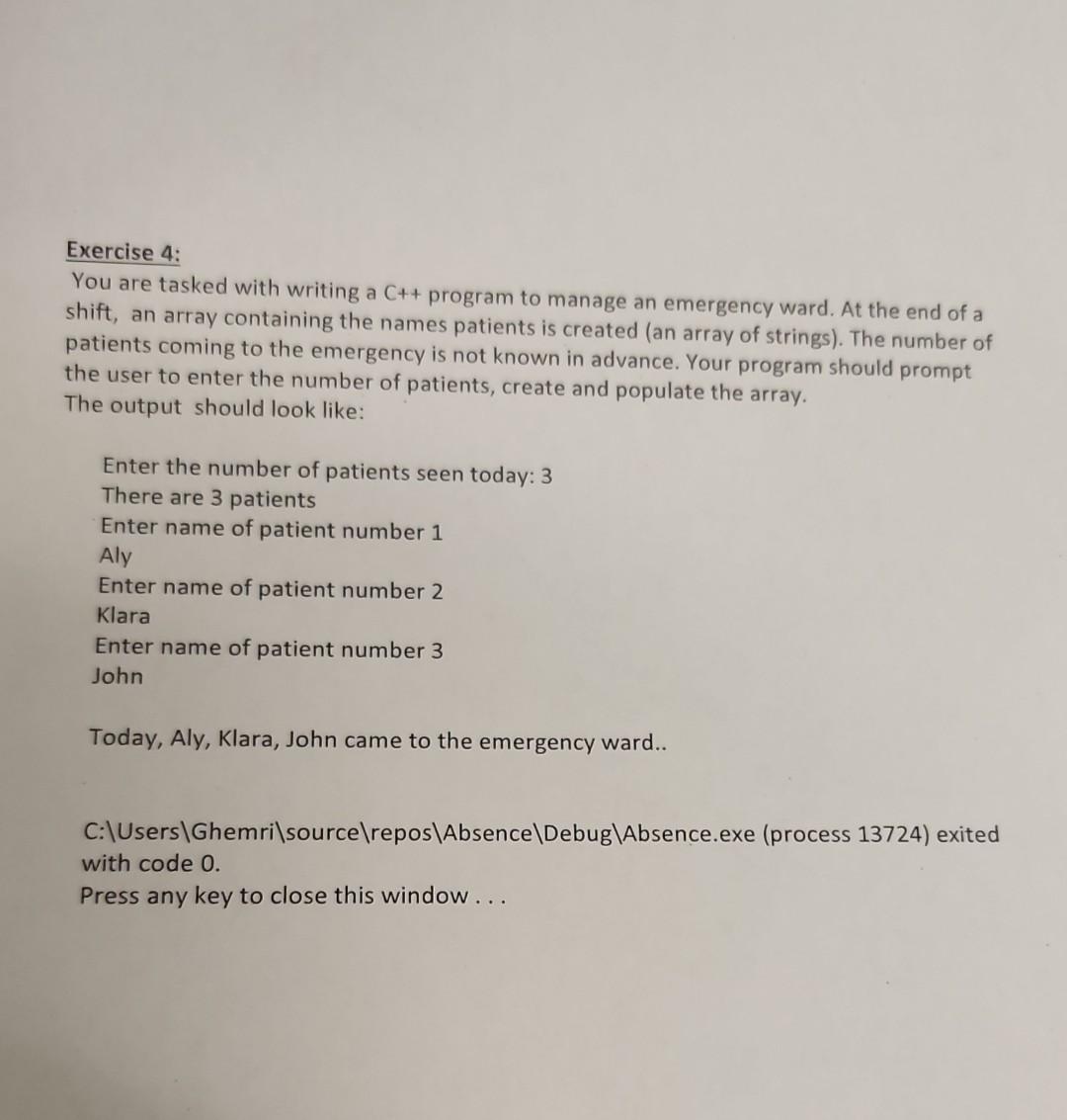 please help Exercise 4: You are tasked with writing a C++