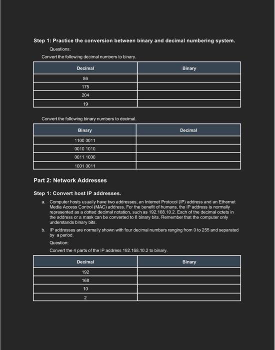  Step 1: Practice the conversion between binary and decimal numbering system.