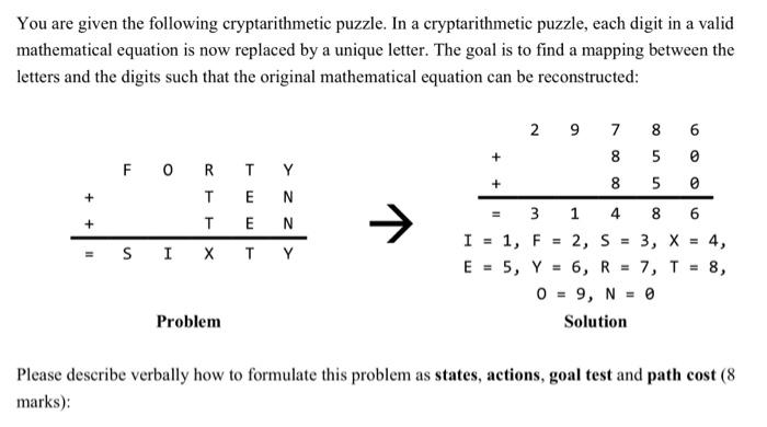  You are given the following cryptarithmetic puzzle. In a cryptarithmetic puzzle,