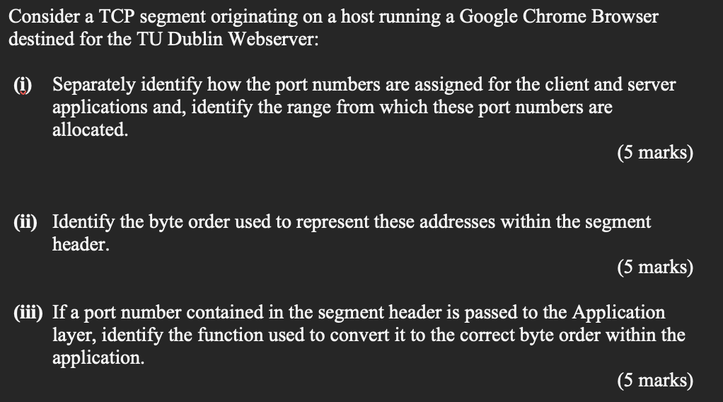  a Consider a TCP segment originating on a host running a