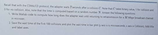 computer network Recall that with the CSMA/CD protocol, the adapter waits Tseconds