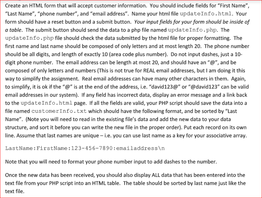  Create an HTML form that will accept customer information. You should