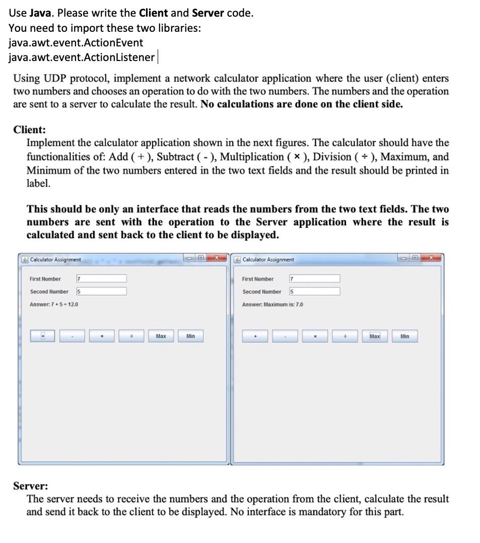 I will thumbs up. Thanks. Use Java. Please write the Client and