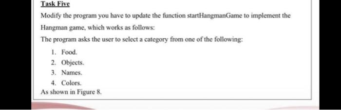 in C languege not c++ please Task Five Modify the program you