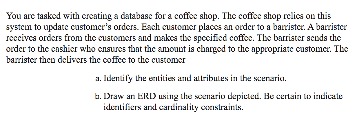  You are tasked with creating a database for a coffee shop.