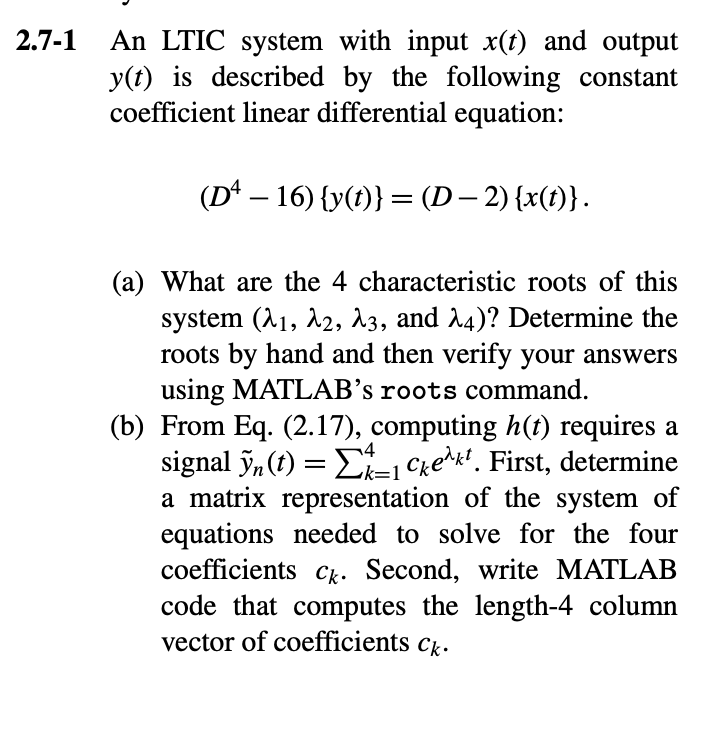 provide MATLAB code 2.7-1 An LTIC system with input x(t) and output