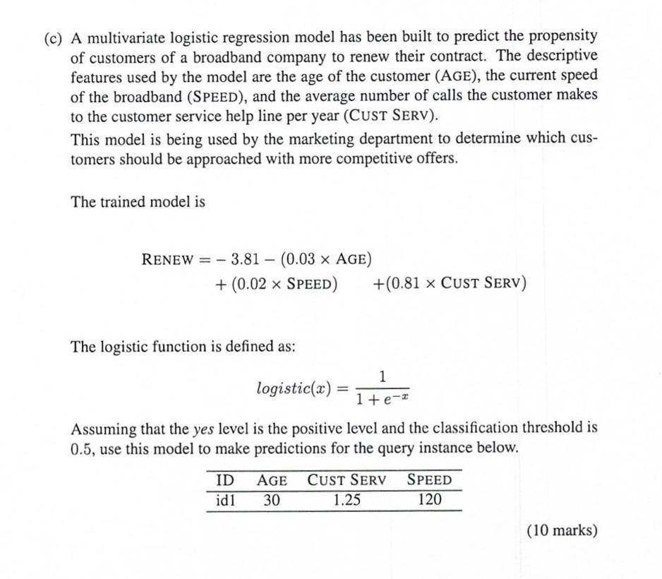 Make a predictions for the query using logistic regression model. (c) A