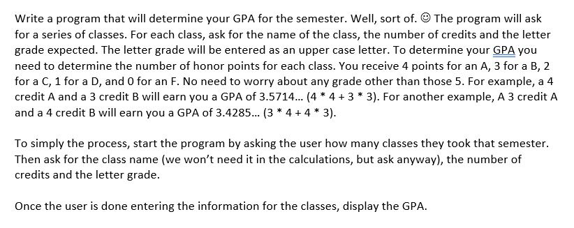 The programming language is PYTHON. a) The GPA may have a large