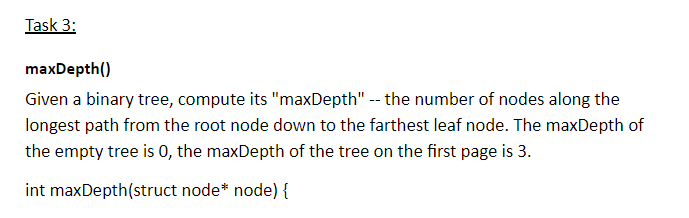 C++ maxDepth() Given a binary tree, compute its "maxDepth" the number of