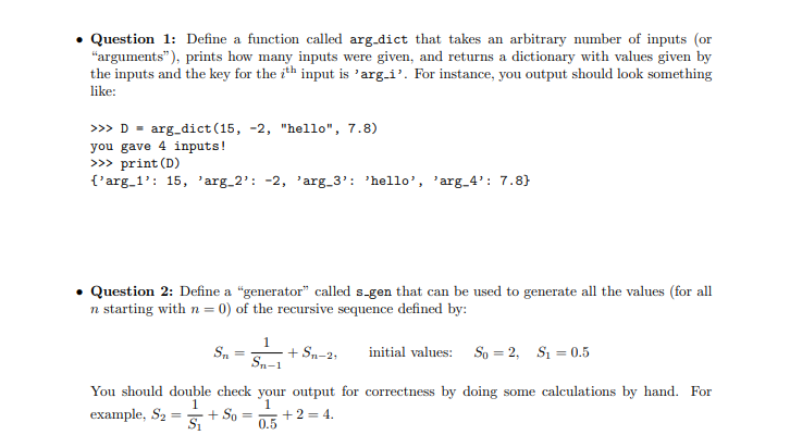 Using python Question 1: Define a function called arg-dict that takes an