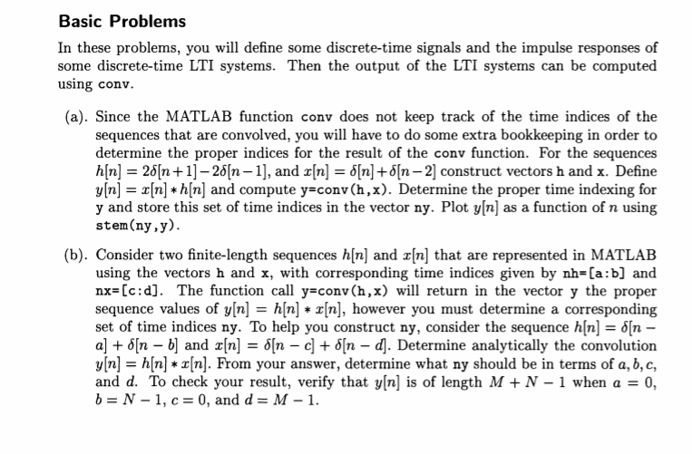  Basic Problems In these problems, you will define some discrete-time signals