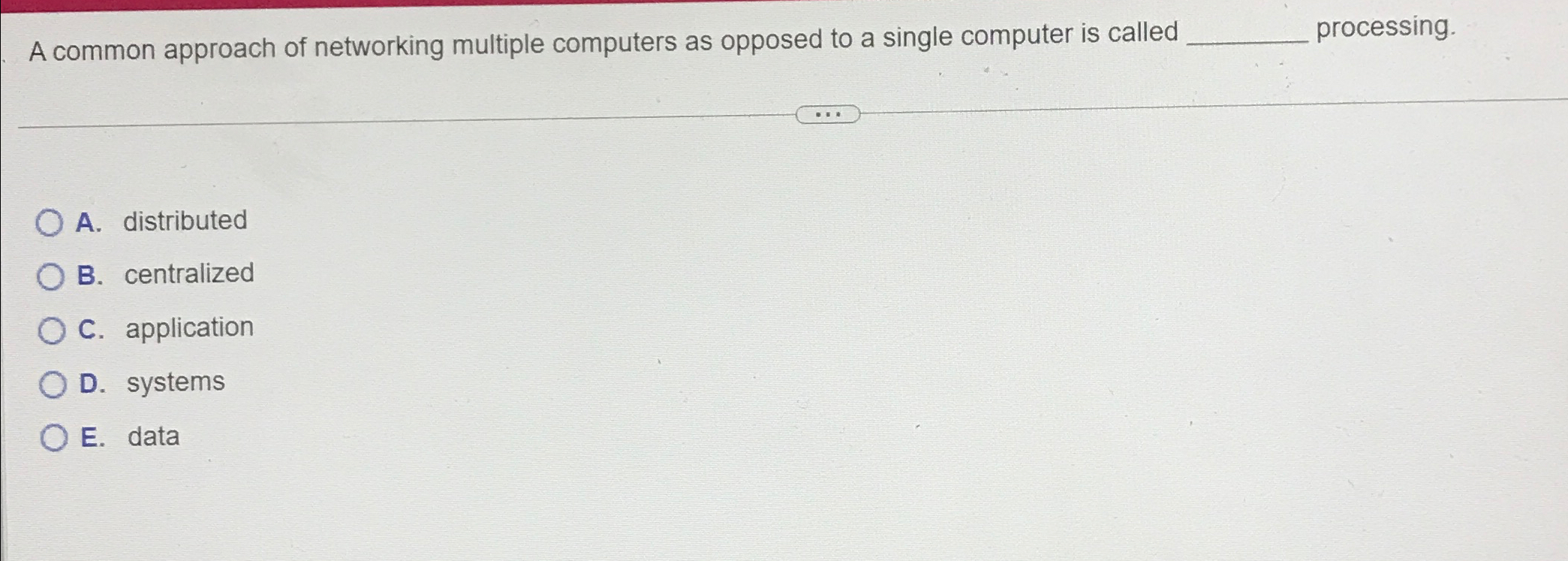  A common approach of networking multiple computers as opposed to a