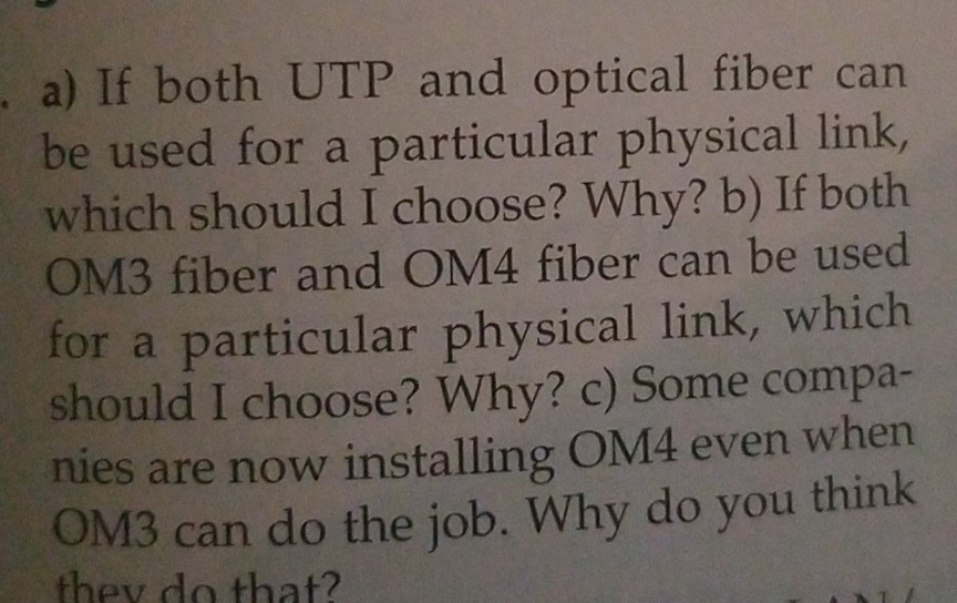  Business Data Network and Security a) If both UTP and optical