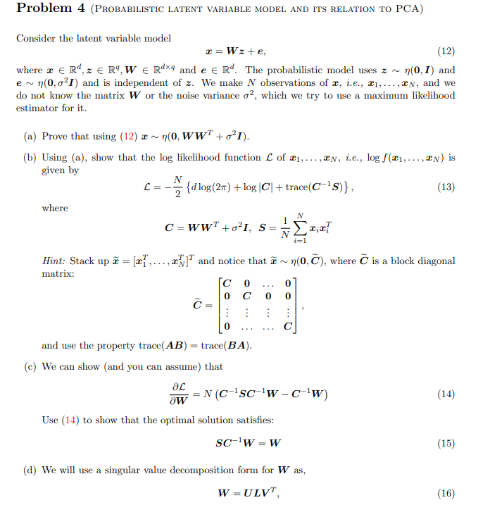  Problem 4 (PROBABILISTIC LATENT VARIABLE MODEL AND ITS RELATION TO PCA)