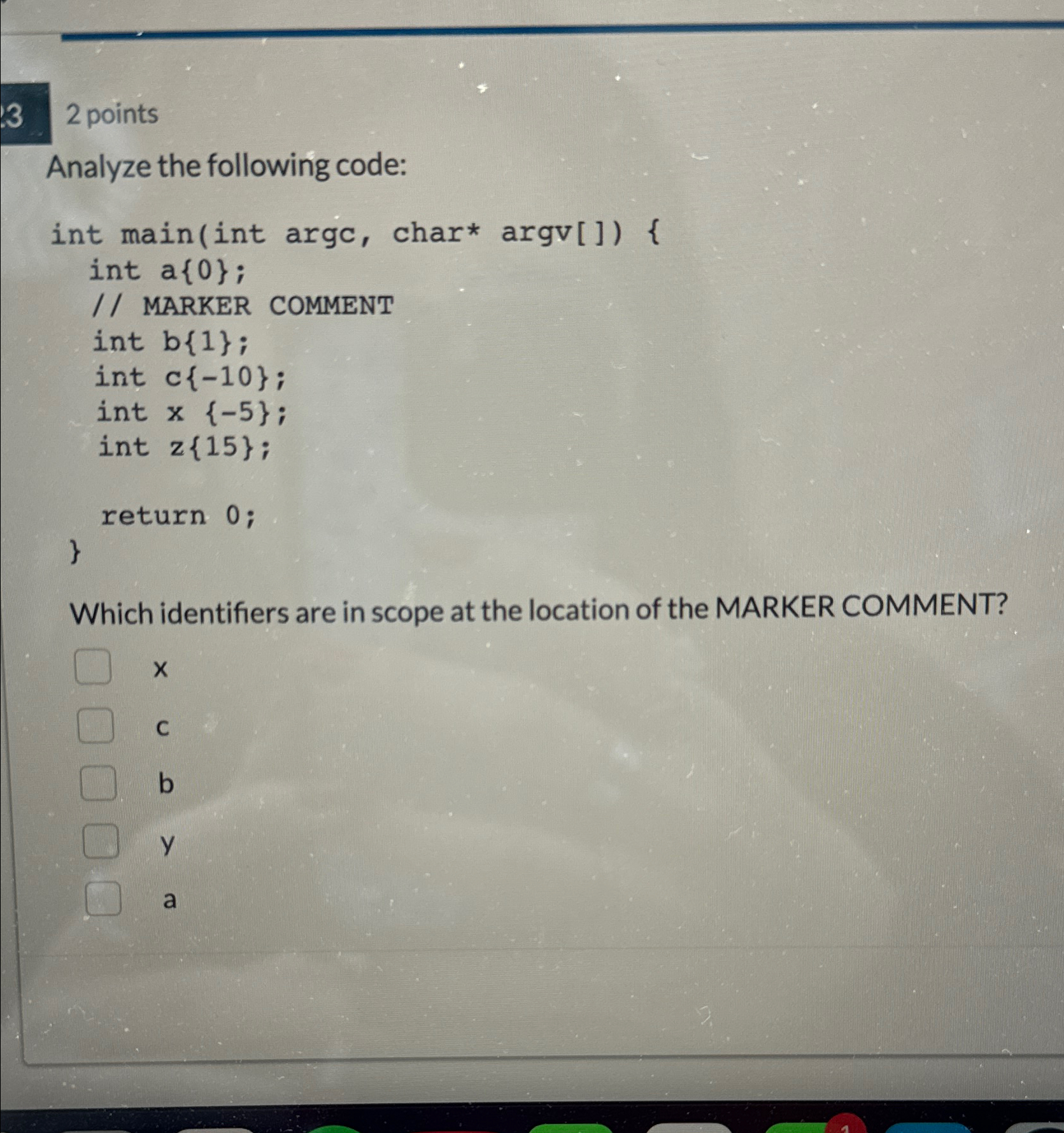  3 points Analyze the following code: int main(int argc, char* argv[]){