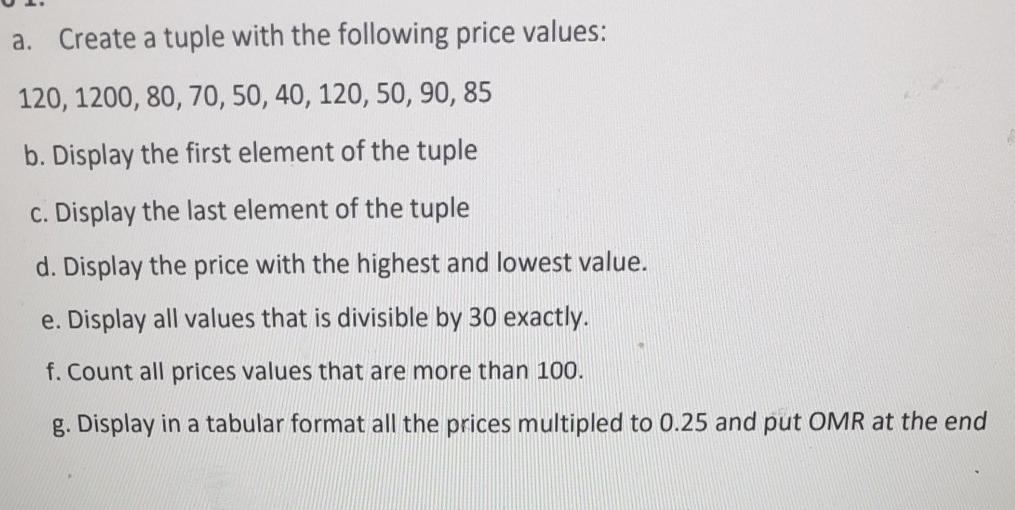  python a. Create a tuple with the following price values: 120,