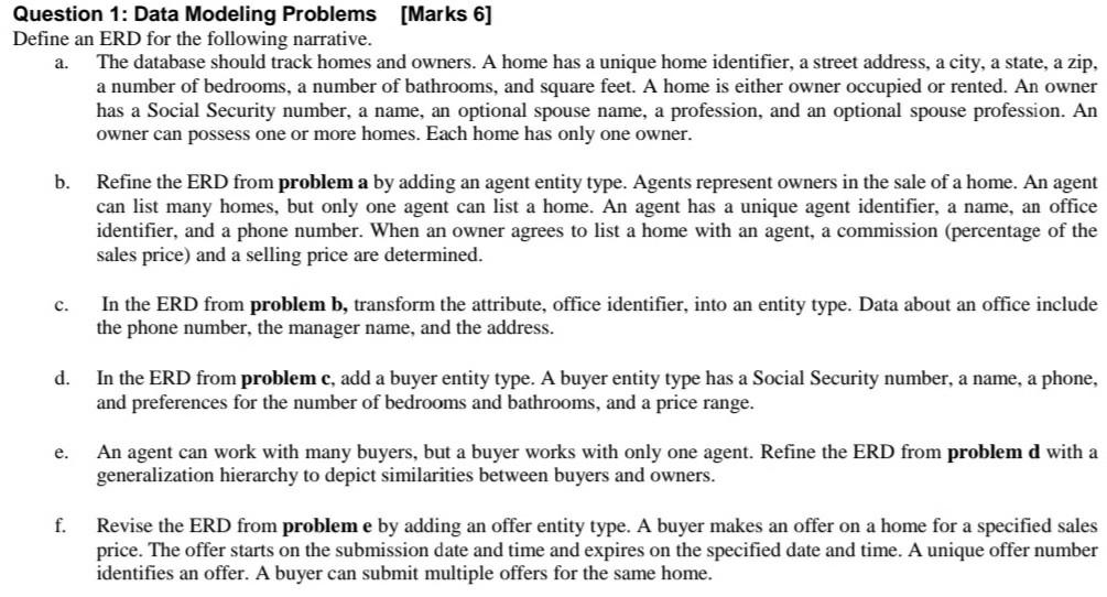  a. Question 1: Data Modeling Problems [Marks 6] Define an ERD