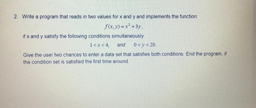  2. Write a program that reads in two values for x