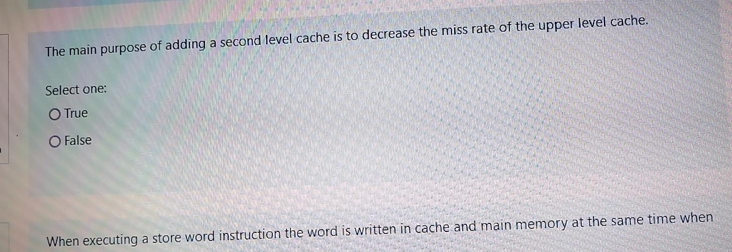  The main purpose of adding a second level cache is to