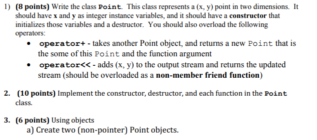 Answer the following using c++ 1) (8 points) Write the class Point.